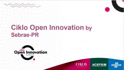 Ciklo e Sebrae fomentam a cultura da inovação aberta em médias e grandes empresas
